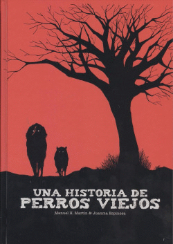 UNA HISTORIA DE PERROS VIEJOS