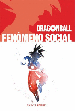 DRAGONBALL. FEN�MENO SOCIAL