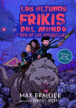 LOS �LTIMOS FRIKIS DEL MUNDO Y EL REY DE LAS PESADILLAS