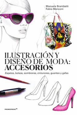 ILUSTRACION Y DISE�O DE MODA: ACCESORIOS