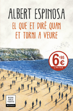 EL QUE ET DIR� QUAN ET TORNI A VEURE