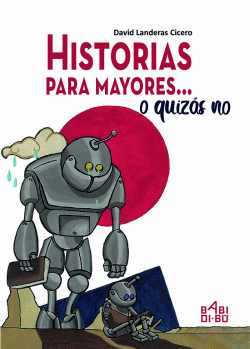 HISTORIAS PARA MAYORES...O QUIZS NO