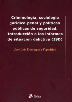 CRIMINOLOGA, SOCIOLOGA JURIDICO-PENAL Y POLTICAS PBLICAS DE SEGURIDAD