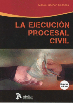 LA EJECUCI�N PROCESAL CIVIL