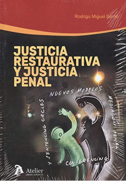 JUSTICIA RESTAURATIVA Y JUSTICIA PENAL