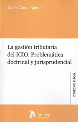 GESTIN TRIBUTARIA DEL ICIO.PROBLEMTICA DOCTRINAL Y JURISPRUDENCIAL