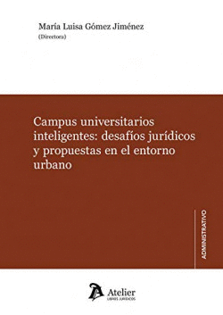 CAMPUS UNIVERSITARIOS INTELIGENTES: DESAR�OS JUR�DICOS Y PROPUESTAS EN EL ENTORN