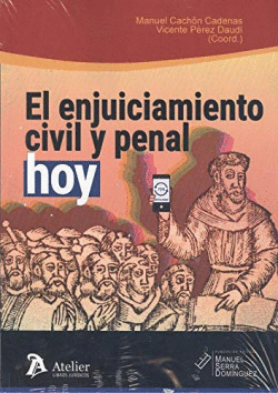 EL ENJUICIAMINETO CIVIL Y PENAL HOY