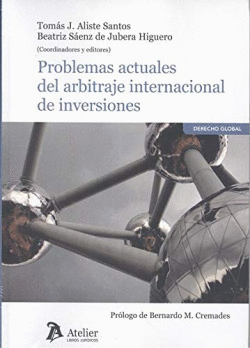 PROBLEMAS ACTUALES DEL ARBITRAJE INTERNACIONAL DE INVERSIONES.