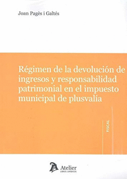 R�GIMEN DE LA DEVOLUCI�N DE INGRESOS Y RESPONSABILIDAD PATRIMONIAL EN EL IMPUEST