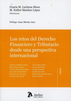 LOS RETOS DEL DERECHO FINANCIERO Y TRIBUTARIO DESDE UNA PERSPECTIVA INTERNACIONA