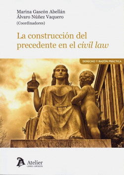 LA CONSTRUCCIN DEL PRECEDENTE EN EL CIVIL LAW