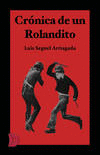 CR�NICA DE UN ROLANDITO