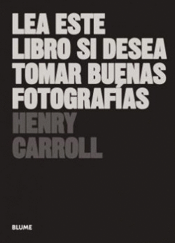 LEA ESTE LIBRO SI DESEA TOMAR BUENAS FOTOGRAFAS (2021)