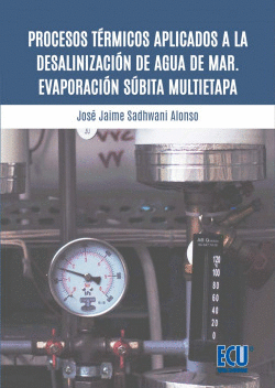 PROCESOS T�RMICOS APLICADOS A LA DESALINIZACI�N DE AGUA DE MAR. EVAPORACI�N S�BI