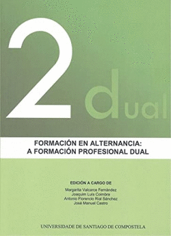 FORMACI�N EN ALTERNANCIA: A FORMACI�N PROFESIONAL DUAL