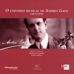EL UNIVERSO MUSICAL DE ANDR�S GAOS (1874-1959)