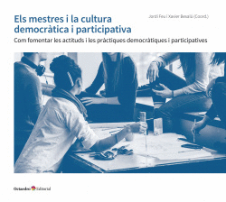 ELS MESTRES I LA CULTURA DEMOCRTICA I PARTICIPATIVA