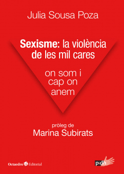 SEXISME: LA VIOL�NCIA DE LES MIL CARES