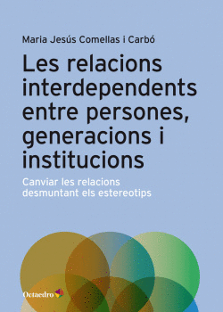 RELACIONS INTERDEPENDENTS ENTRE PERSONES, GENERACIONS