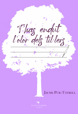 T'HAS ENDUT L'OLOR DELS TIL�LERS