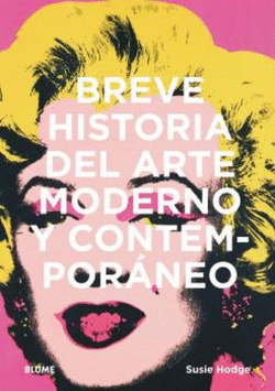 BREVE HISTORIA DEL ARTE MODERNO Y CONTEMPOR�NEO