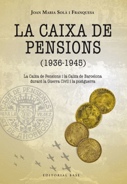 LA CAIXA DE PENSI�NS (1936-1945)