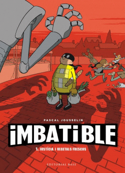 IMBATIBLE. JUST�CIA I VEGETALS FRESCOS