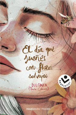 EL D�A QUE SUE�ES CON FLORES SALVAJES