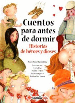 CUENTOS PARA ANTES DE DORMIR: HISTORIAS DE H�ROES Y DIOSES: 4
