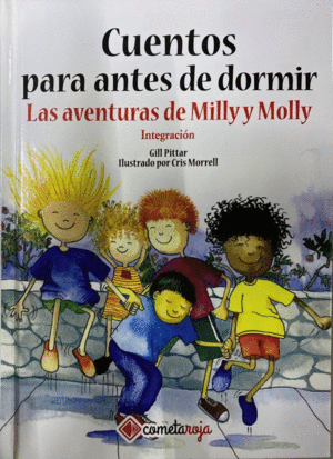 CUENTOS PARA ANTES DE DORMIR: LAS AVENTURAS DE MILLY Y MOLLY - INTEGRACI�N