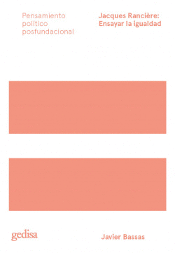 JACQUES RANCI�RE:ENSAYAR LA IGUALDAD