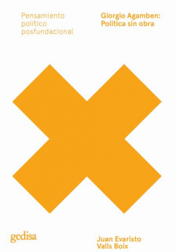 GIORGIO AGAMBEN: POL�TICA SIN OBRA