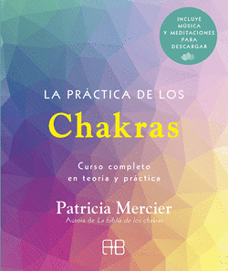 LA PRCTICA DE LOS CHAKRAS