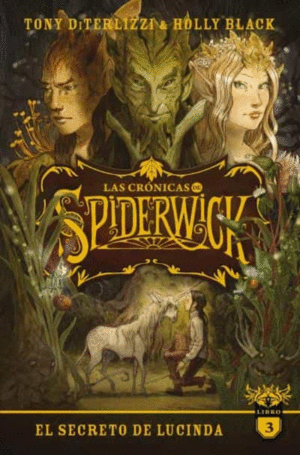 LAS CRNICAS DE SPIDERWICK -VOL 3 - SECRERTO DE LUCINDA