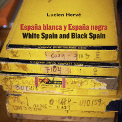 LUCIEN HERV�. ESPA�A BLANCA Y ESPA�A NEGRA / WHITE SPAIN AND BLACK SPAIN