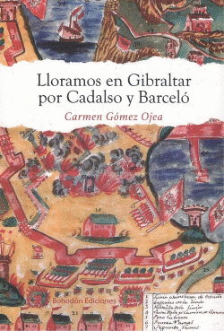 LLORAMOS EN GIBRALTAR POR CADALSO Y BARCEL