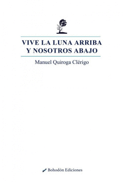 VIVE LA LUNA ARRIBA Y NOSOTROS ABAJO