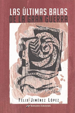 LAS �LTIMAS BALAS DE LA GRAN GUERRA