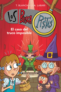 EL CASO DEL TRUCO IMPOSIBLE (SERIE LOS BUSCAPISTAS 12)