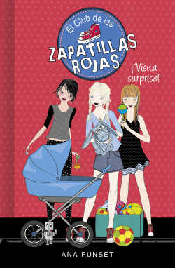 �VISITA SURPRISE! (SERIE EL CLUB DE LAS ZAPATILLAS ROJAS 17)