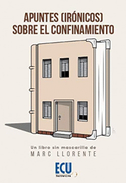 APUNTES (IR�NICOS) SOBRE EL CONFINAMIENTO