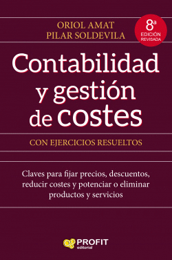 CONTABILIDAD Y GESTI�N DE COSTES CON EJERCICIOS RESUELTOS