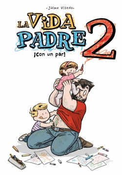 LA VIDA PADRE 02. CON UN PAR!