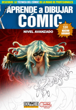 APRENDE A DIBUJAR C�MIC: NIVEL AVANZADO POR NACHO ARR�NZ