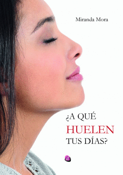 A QU� HUELEN TUS D�AS