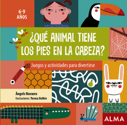 �QU� ANIMAL TIENE LOS PIES EN LA CABEZA?