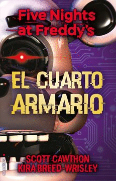 FIVE NIGHTS AT FREDDYS 3. EL CUARTO ARMARIO