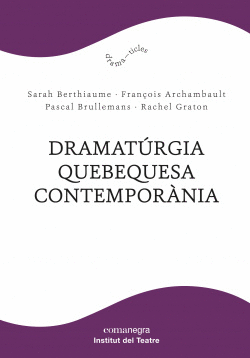 DRAMAT�RGIA QUEBEQUESA CONTEMPOR�NIA