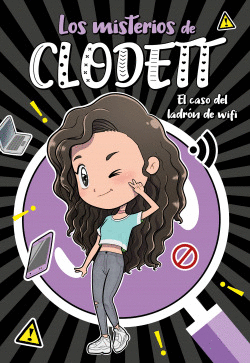 EL CASO DEL LADR�N DE WIFI (MISTERIOS DE CLODETT 1)